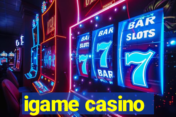 igame casino